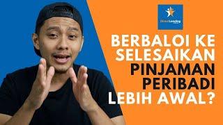 Berbaloi ke Selesaikan Pinjaman Peribadi Lebih Awal? | Direct Lending