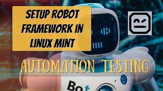 Setup your environment for Robot Framework Automation