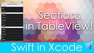 Sections in Table View! (Swift in Xcode)