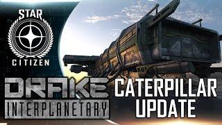 Star Citizen: Drake Caterpillar Update