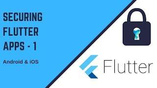 Flutter 2019: Securing your Flutter Apps Part - 1 | Prevent Screenshot etc