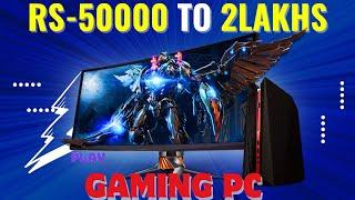 Best Budget Gaming Pc Rs-50000 To 2Lakh | Gaming Pc Wala | Sabse Sasta Gaming Pc Full Setup