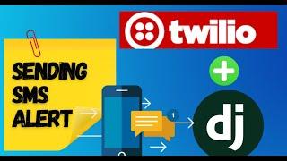 SMS Alert using Django and Twilio