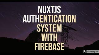 NuxtJS authentication with Firebase