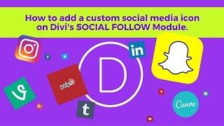 Add Custom Social Media Icons on Divi SOCIAL FOLLOW Module