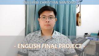 ENGLISH FINAL PROJECT [SUB ENGLISH] - William Christian Santoso