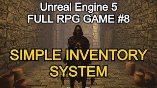 How to make a Simple Inventory System in Unreal engine 5 - Unreal Engine 5 Full RPG Tutorial #8