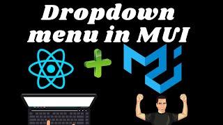 Material UI with React JS  #5  Dropdown menu part 1