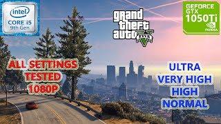 Grand Theft Auto V GTX 1050 Ti 4GB (All Settings Tested)