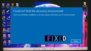 Fix could not find the recovery environment in windows 11/10