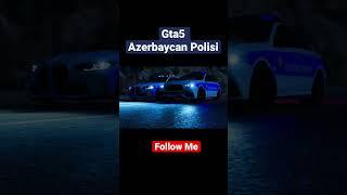 Azerbaycan Polisi | GTA5 #2022 #bmw #mercedesbenz