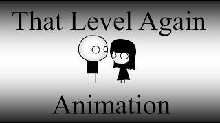 That Level Again animation by MC_AASJ (me)