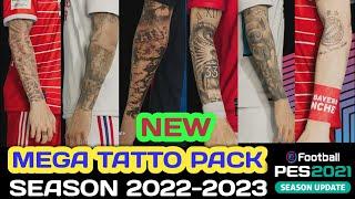 PES 2021 NEW MEGA TATTOOPACK  SEASON 2022-2023