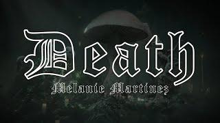 Death - Melanie Martinez (8D Audio + Lyrics)