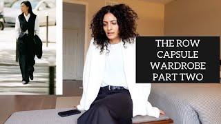 THE ROW CAPSULE WARDROBE - PART TWO