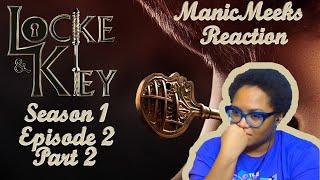 KELSEY AND TYLER ARE EMOTIONALLY SCARRED! | Locke and Key S1E2 "Trapper/Keeper" Reaction Part 2!