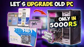 Upgrade Old Pc Under 5k| Old pc upgrade to Gaming Pc