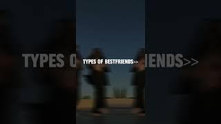 Types of Best Friends!!! #aestheticvideo #bestfriend #viral #bts #fypシ #trending #views