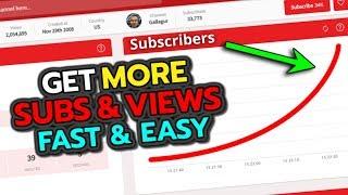 How to Get Subscribers and Views FAST 2019 [Get More Subs]