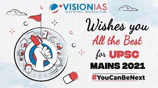 All the Best | UPSC Mains Examination 2021 | VisionIAS