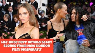 Lily-Rose Depp Details Scary Scenes From New Horror Film ‘Nosferatu’