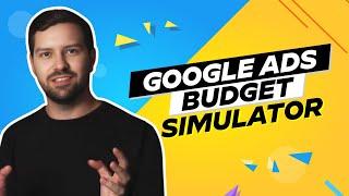 Google Ads Budget Simulator In 2024
