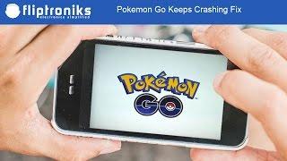 Pokemon Go Keeps Crashing Fix - Fliptroniks.com