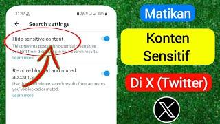 Cara Mematikan Setting Konten Sensitif X (Twitter) 2024 | Konten Sensitif Twitter