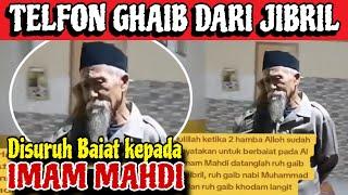 GEMPAR! Kakek ini Ngaku Mendapat Telfon Ghaib Dari Jibril Disuruh Bait Kepada IMAM MAHDI