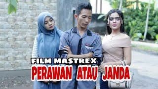 PERAWAN ATAU JANDA MUDA...FILM PENDEK MASTREX