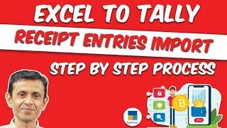 PART 5 -EXCEL TO TALLY RECEIPT ENTRIES IMPORT IN TALLY PRIME