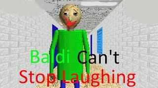 Baldi Can't Stop Laughing (Baldi Mod)