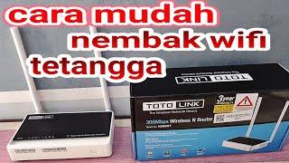 cara mudah nembak wifi tetangga//pakai router TOTO LINK N300RT