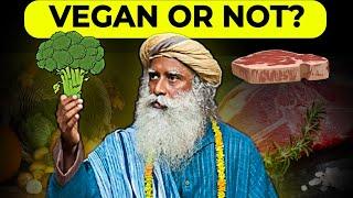 Should we be VEGAN?|| SADHGURU answers Actress