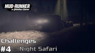 Night Safari - Spintires: Mud Runner Challenges [ep4]