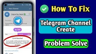 How to fix telegram channel create | Telegram channel create problems | Limit reached