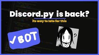 [NEW] Discord.py is back?