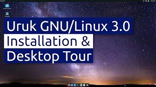 Uruk GNU/Linux 3.0 Installation & Desktop Tour