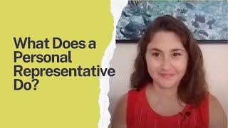 What Does a Personal Representative Do?