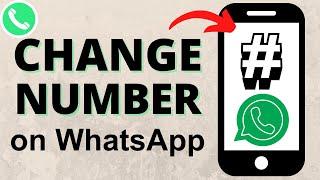 How to Change Number in WhatsApp - Change WhatsApp Phone Number