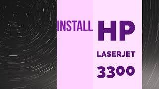 How to install hp laserjet 3300 printer driver on windows 7 and windows 10 32 bit and 64 bit