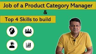 What is the Job of a Product Category Manager & Top 4 Skills to build