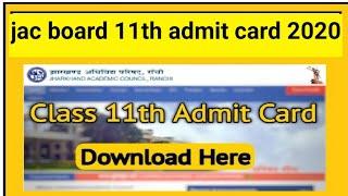 Jharkhand board class 11th admit card jari 2020,jac board 11th admit card download 2020
