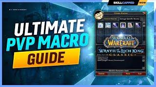 The ONLY MACRO GUIDE you NEED for WOTLK PvP