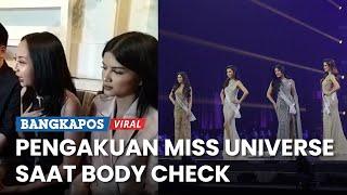 Pengakuan Peserta Miss Universe Indonesia Saat Body Check, Libatkan 2 Pria