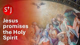 Jesus Promises the Holy Spirit • Mark Nam • StJ Online • 9 May 2024