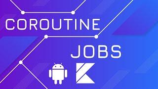 Jobs, Waiting, Cancelation - Kotlin Coroutines