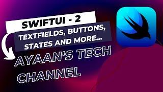 SwiftUI - 2 Buttons, TextFields, @States and More...