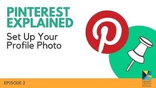 How to add a PINTEREST Profile Picture  Pinterest Expert TIPS! Pinterest EXPLAINED Ep. 2