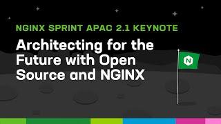 Architecting for the Future with Open Source and NGINX